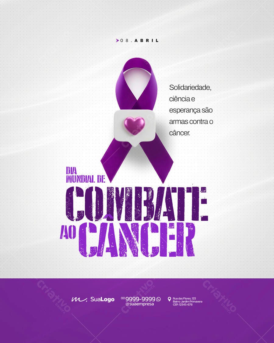 Post Dia Mundial de Combate ao Câncer 08 de Abril PSD Editável