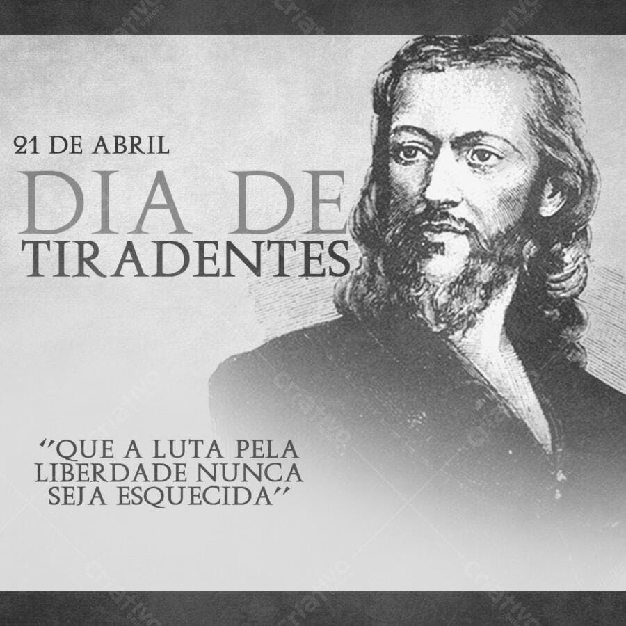 Post Dia de Tiradentes 21 de Abril PSD Editável