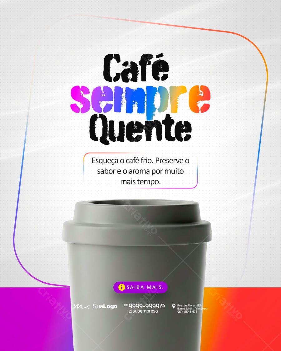 Post Instagram Café Sempre Quente Cafeteria PSD Editável