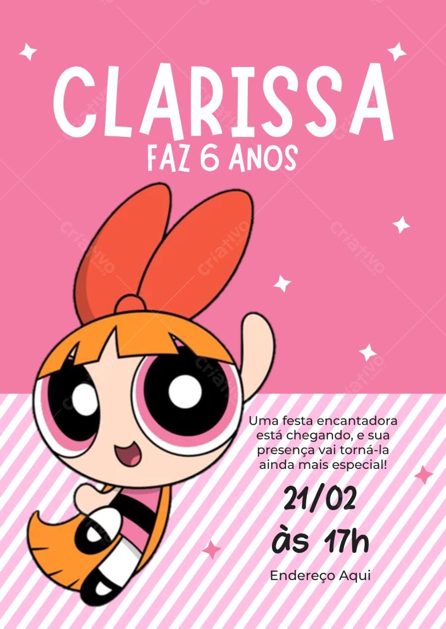 Convite Aniversário Menina Superpoderosas Florzinha 6 Anos Editável