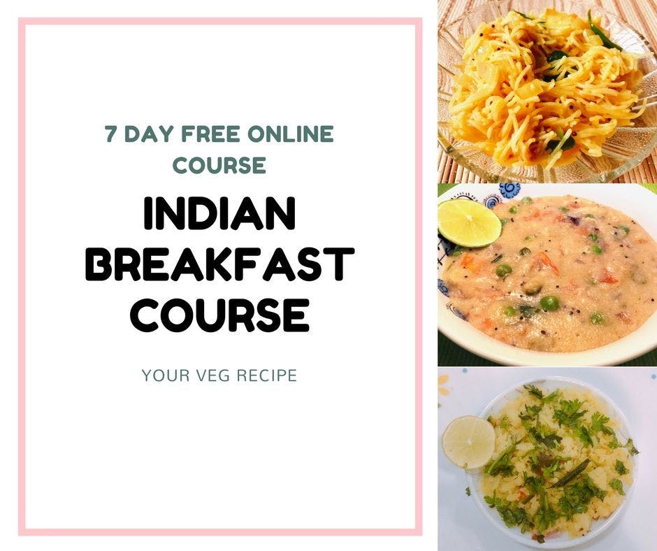 Indian Breakfast Course Your Veg Recipe