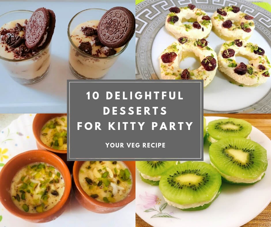 10 Delightful Dessert Recipes For Kitty Party Your Veg Recipe 10 Delightful Dessert Recipes For Kitty Party Your Veg Recipe