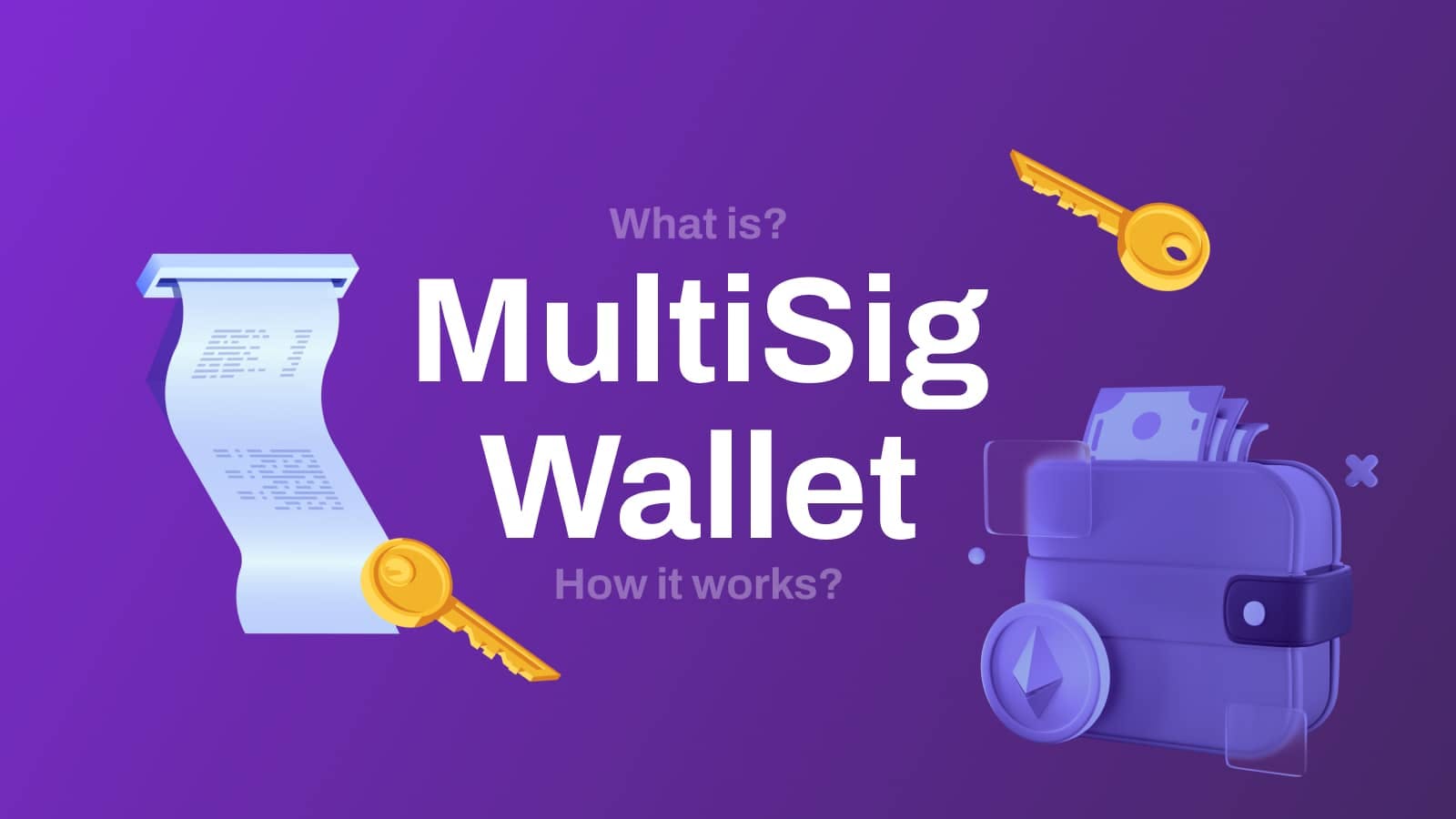 What is a MultiSig (MultiSignature) wallet? How does it work?