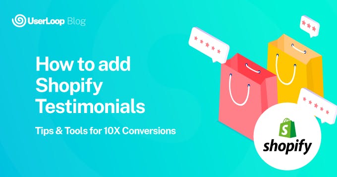 2022 How To Add Shopify Testimonials Tips Tools 10x Conversions Userloop Blog 2022 How To Add Shopify Testimonials Tips Tools 10x Conversions Userloop Blog