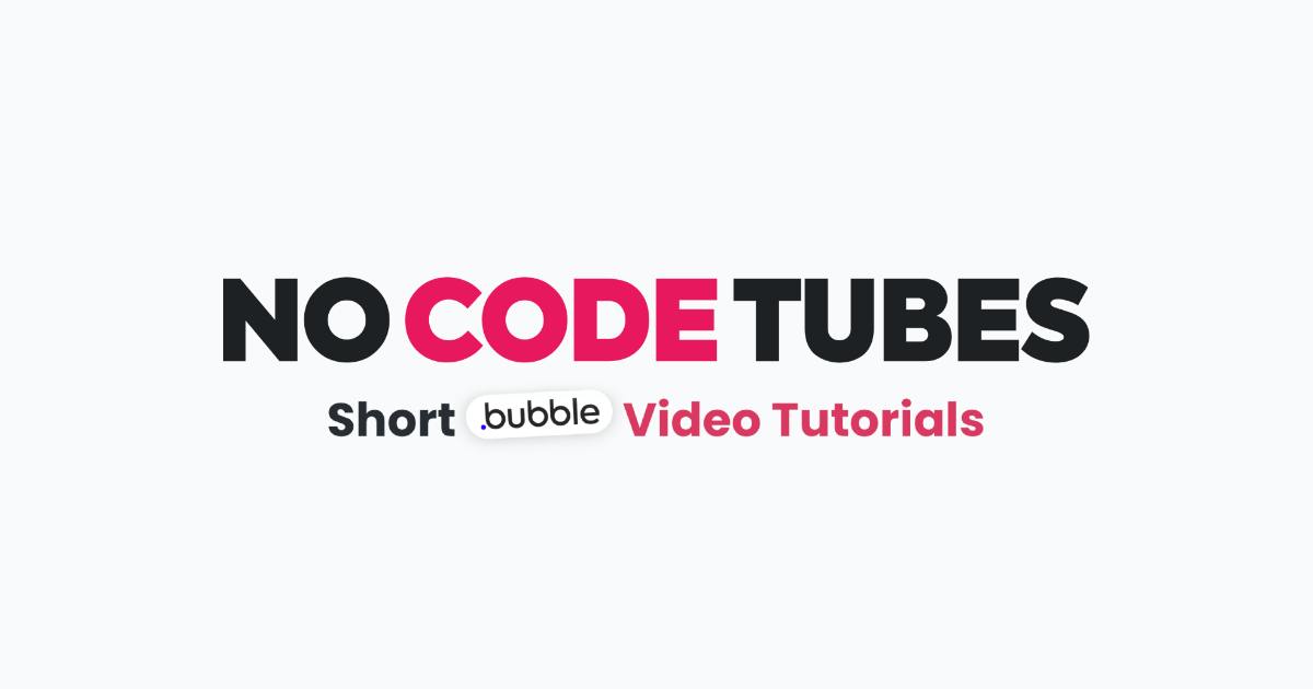 Nocodetubes.com: Short Bubble Video Tutorials Platform - Page 2 - Apps ...